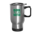 Drunk lives matter - silver