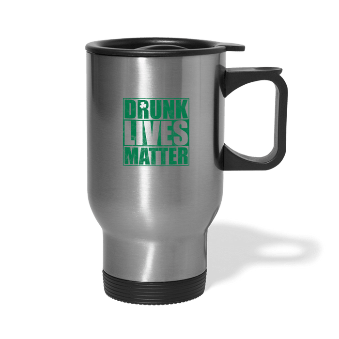 Drunk lives matter - silver